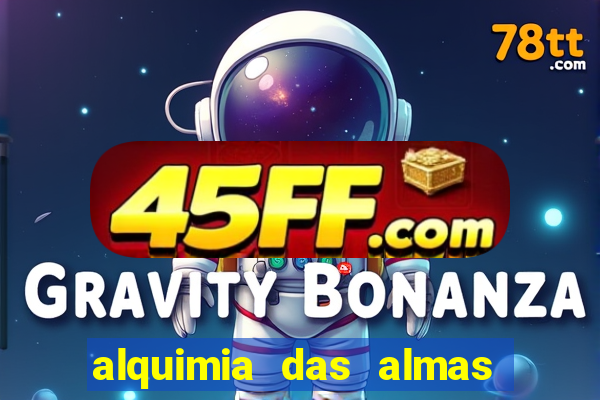 alquimia das almas 3 temporada